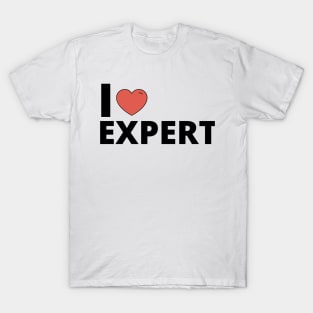I Love Expert T-Shirt